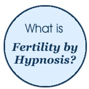 What is fertility by hypnosis, hypnofertility?